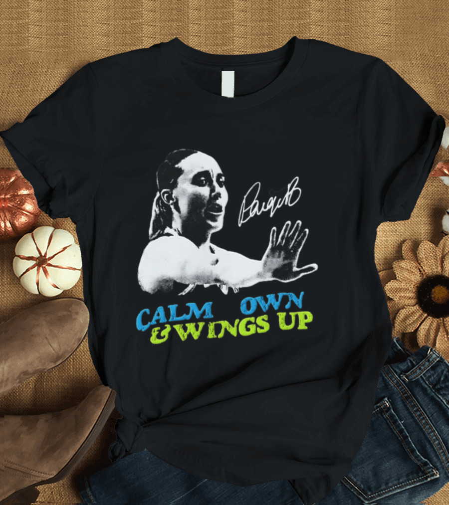 Paige Bueckers Calm Down And Wings Up Dallas Wings WNBA T-Shirt