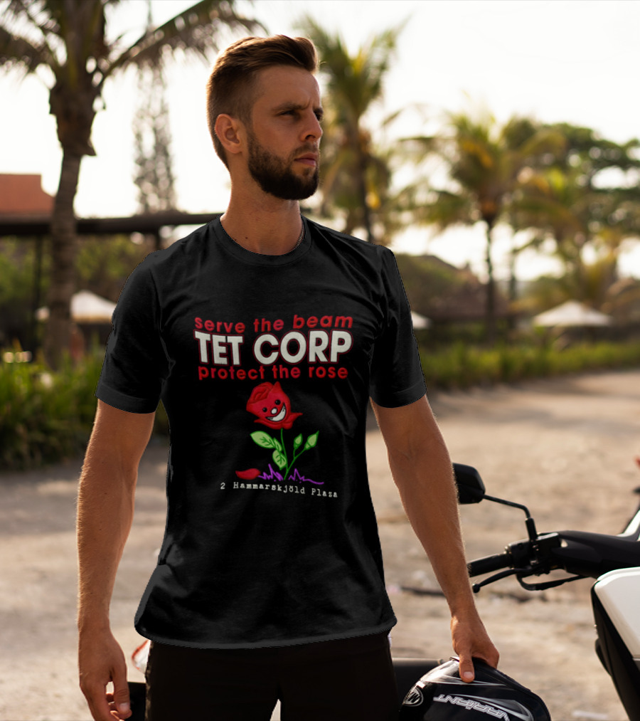 Serve The Beam Tet Corp Protect The Rose 2 Hammarskjöld Plaza T-Shirt