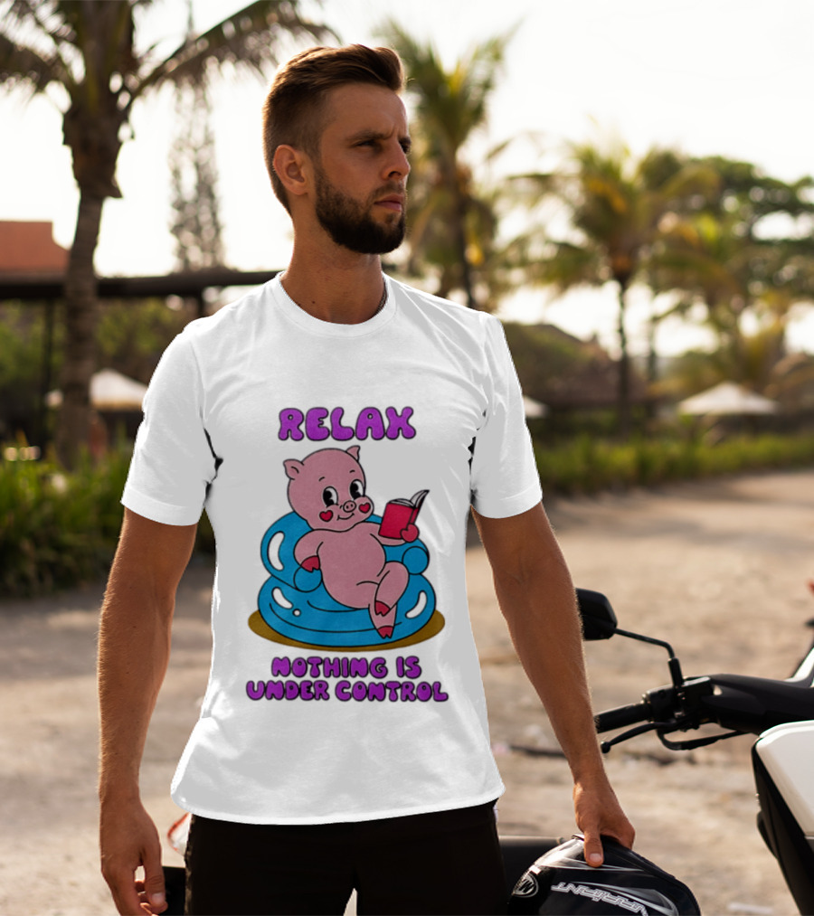 RELAX Nothing Is Under Control Pig Reading Book T-Shirt