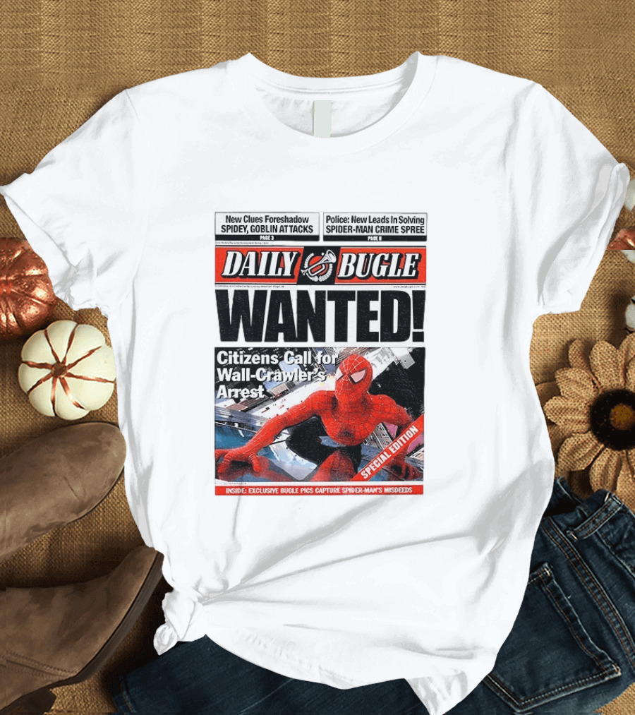 Daily Bugle Wanted Citizens Call Wall Crawler's Arrest Special Edition Spiderman Goblin Police Crime Spree T-Shirt