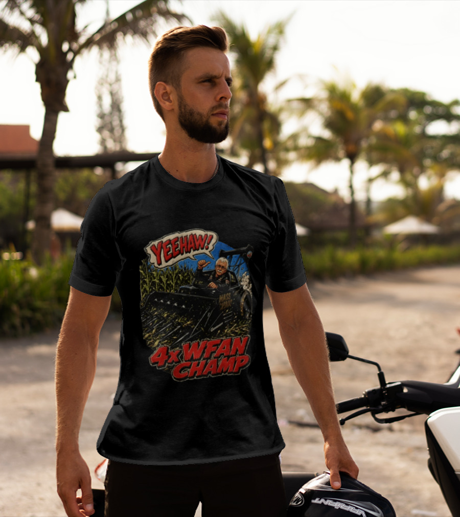 Yeehaw 4X WFAN Champ Mass Chaos Geringhoff Man In Cornfield Racer T-Shirt