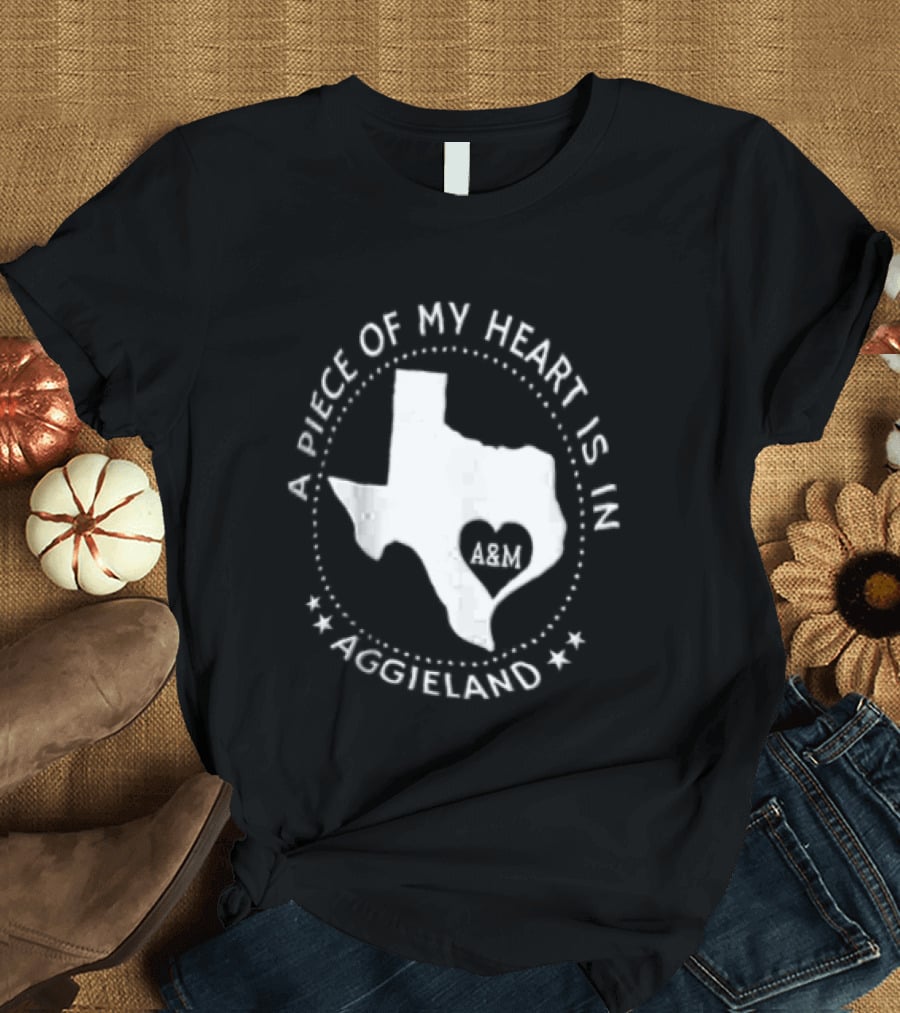 A Piece Of My Heart Is In Aggieland Texas A&M University Map Heart T-Shirt