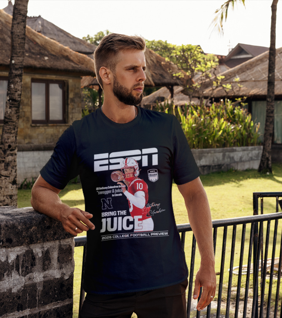 ESPN Nebraska Huskers 2026 College Football Anthony Colandrea Bring The Juice T-Shirt