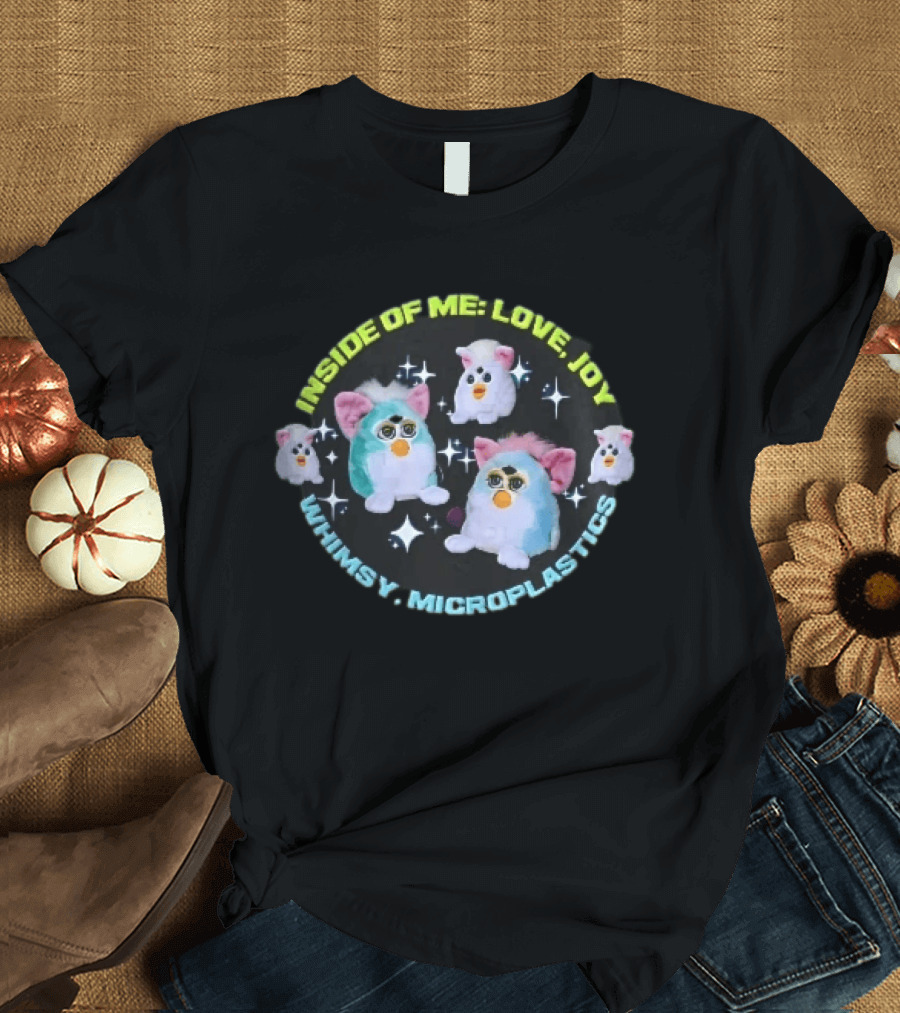Inside Of Me Love Joy Whimsy Microplastics Furby Toys Sparkle Stars T-Shirt