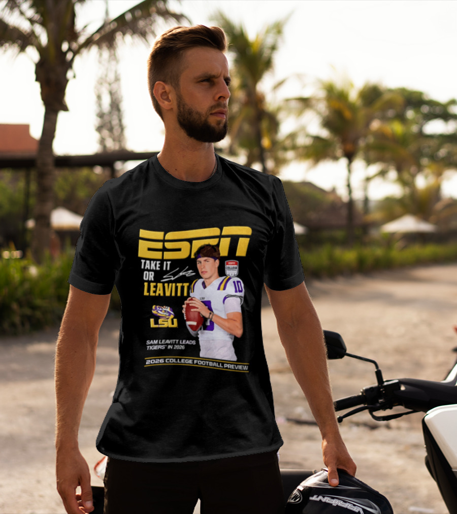 ESPN Sam Leavitt LSU Football 2026 Take It Or Leavitt T-Shirt