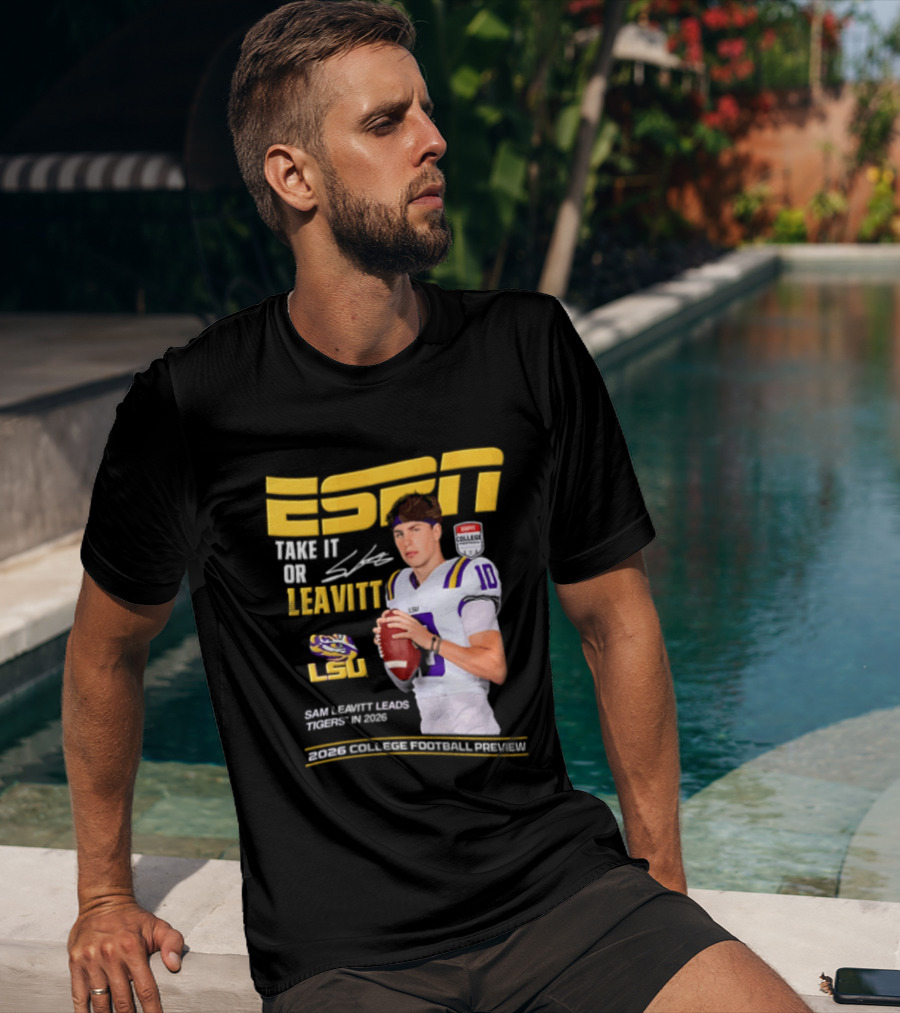 ESPN Sam Leavitt LSU Football 2026 Take It Or Leavitt T-Shirt