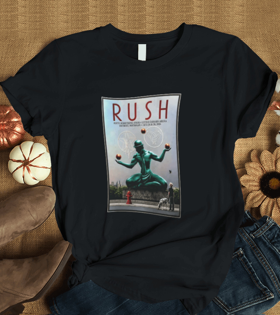 RUSH Fifty Something Tour Little Caesars Arena Detroit Michigan August 26 & 28 2026 T-Shirt