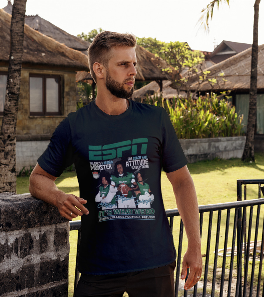 ESPN Tulane 2026 College Football Preview Three Headed Monster Coach Hall Attitude T-Shirt