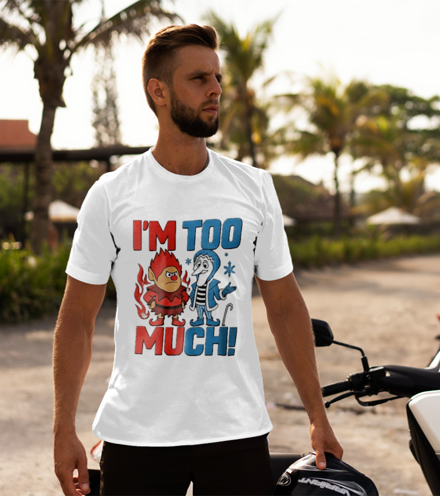 I'm Too Much Heat Miser Snow Miser Cartoon Characters Snowflakes T-Shirt