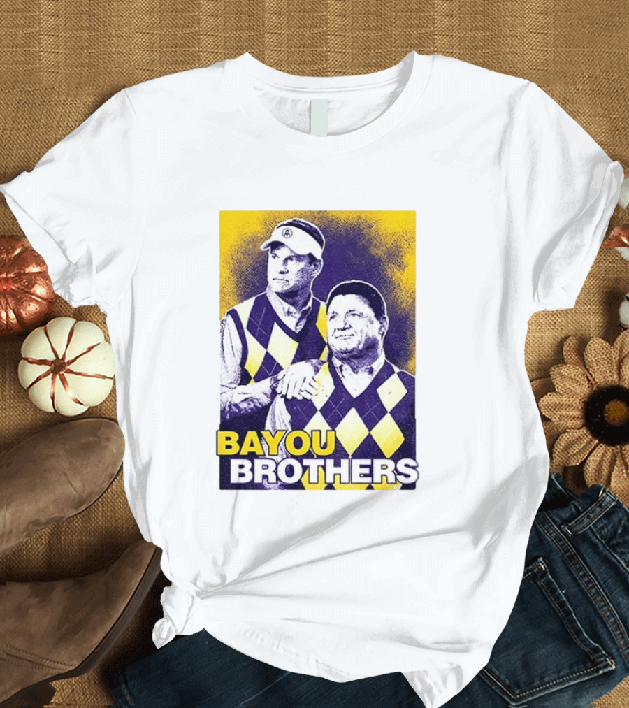 Bayou Brothers Ed Orgeron Coach O Kim Mulkey LSU Tigers T-Shirt