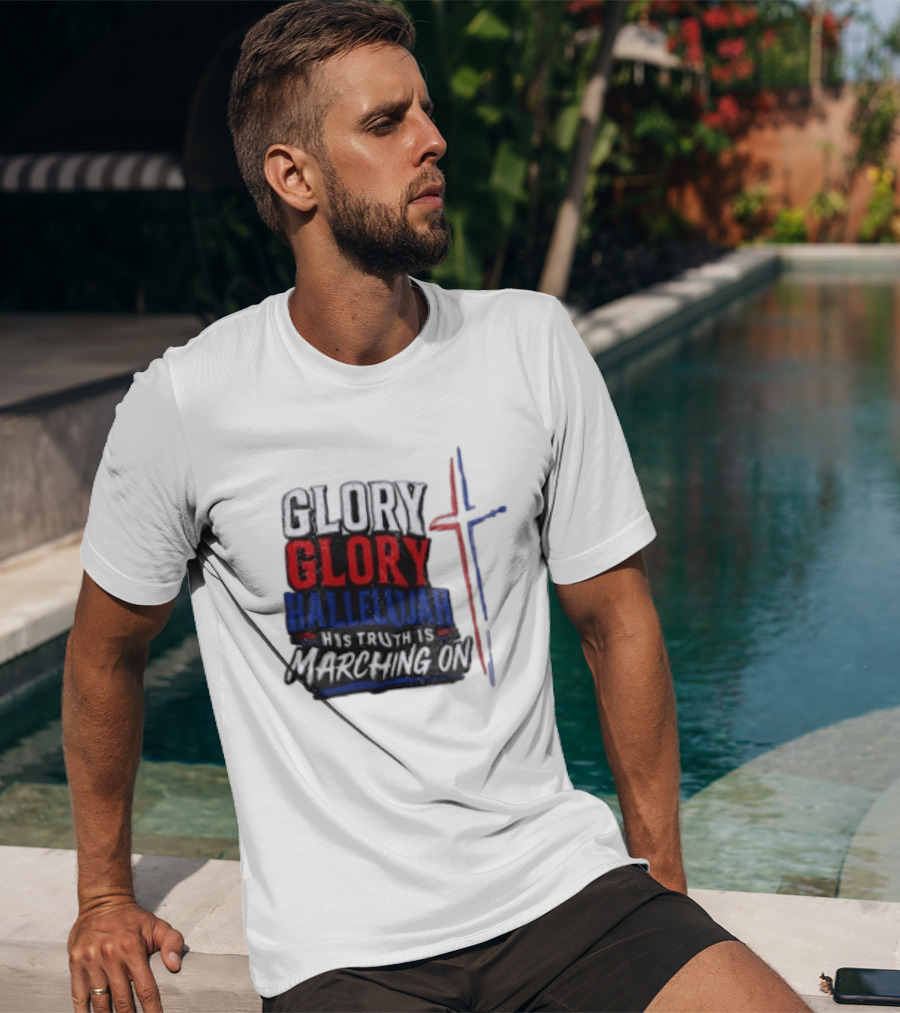 Glory Glory Hallelujah His Truth Is Marching On Cross T-Shirt