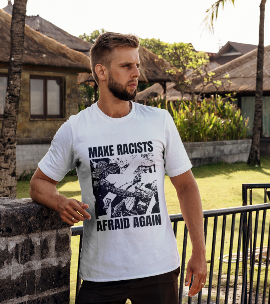 Remove Racists Silhouette Fight Injustice Make Afraid Again T-Shirt
