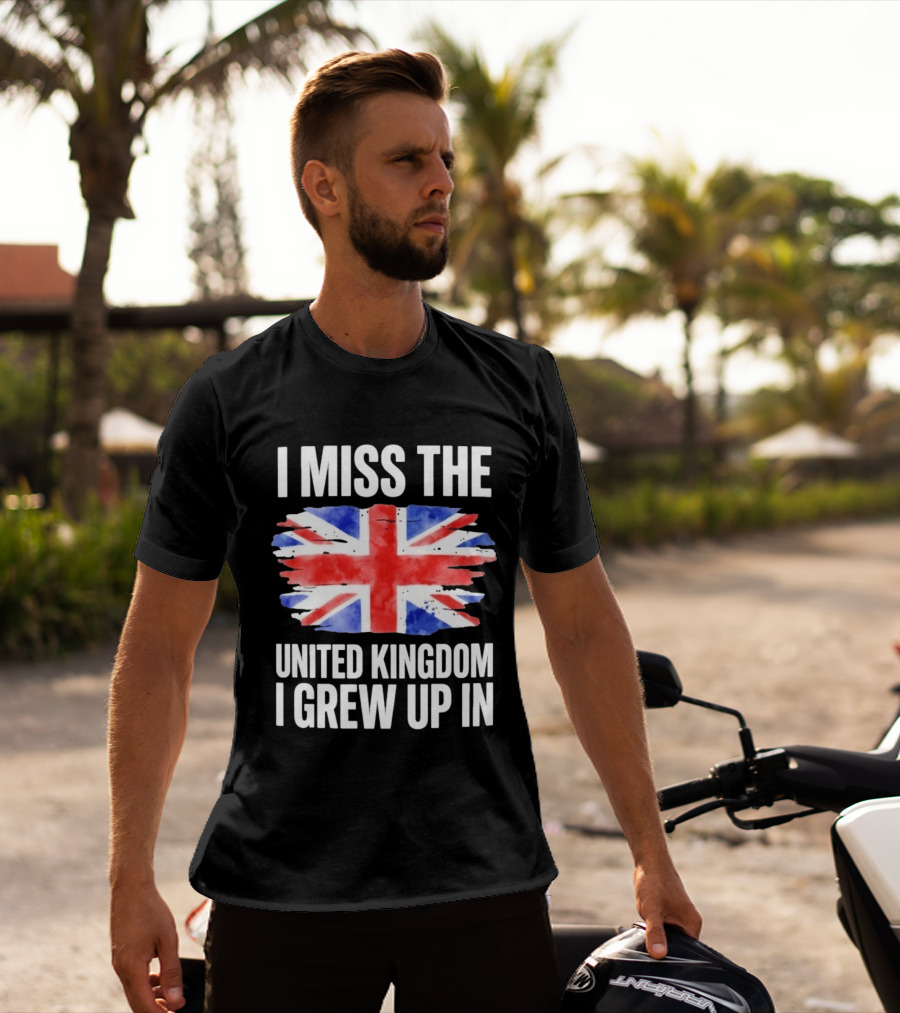 I Miss The United Kingdom I Grew Up In Union Jack Flag T-Shirt