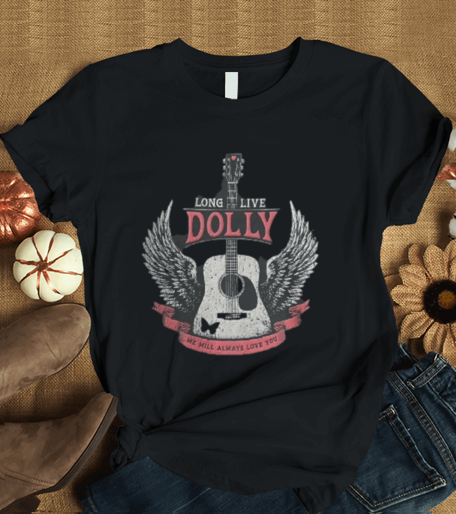 Long Live Dolly Distressed Winged Acoustic Guitar Butterfly Red Banner We Will Always Love You T-Shirt