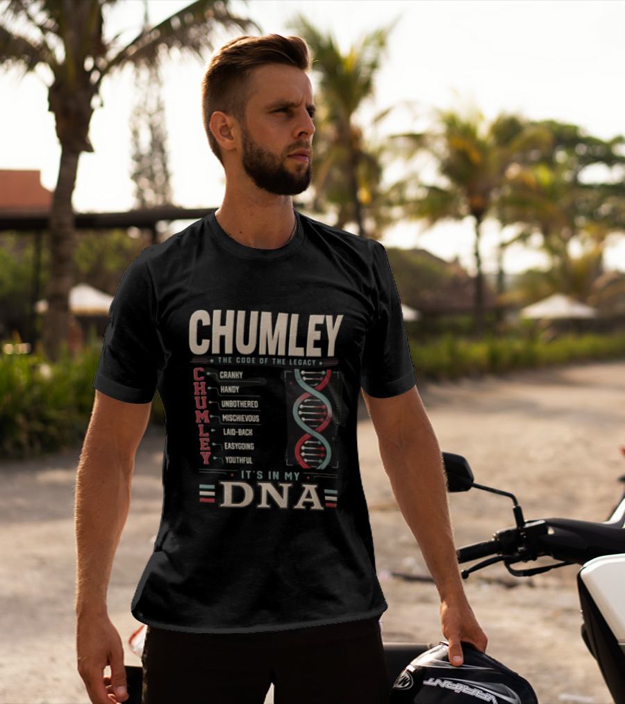Chumley The Code Of The Legacy It's In My DNA T-Shirt