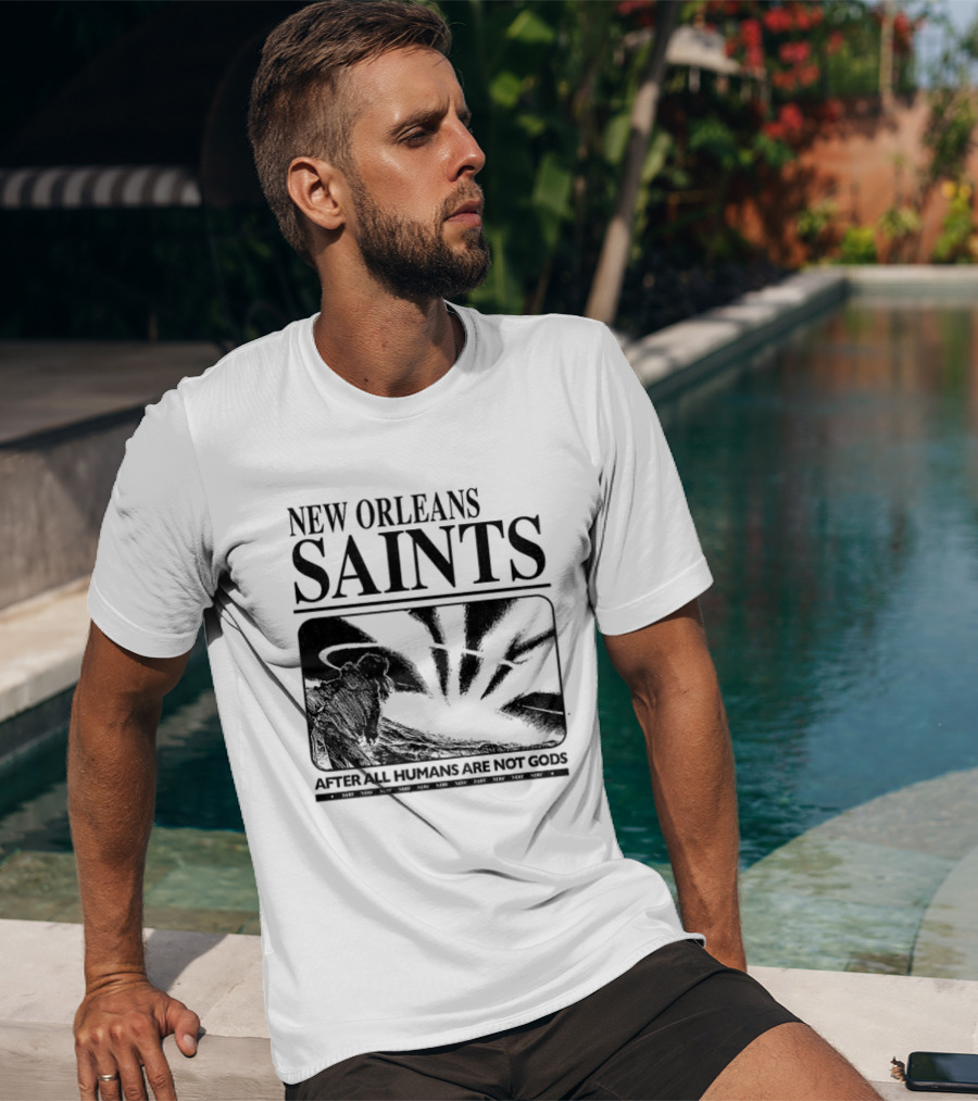 New Orleans Saints Evangelion Streetwear After All Humans Are Not Gods T-Shirt