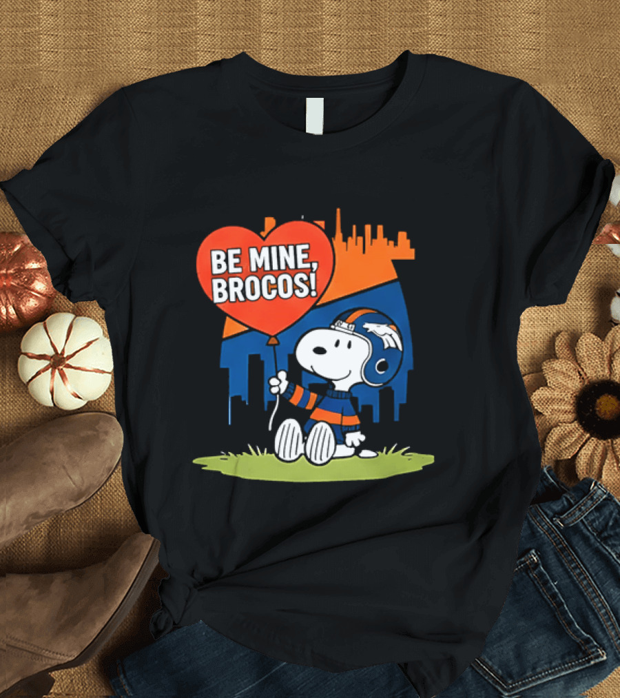 Be Mine Broncos Snoopy Valentine 2026 Denver Football Fan T-Shirt