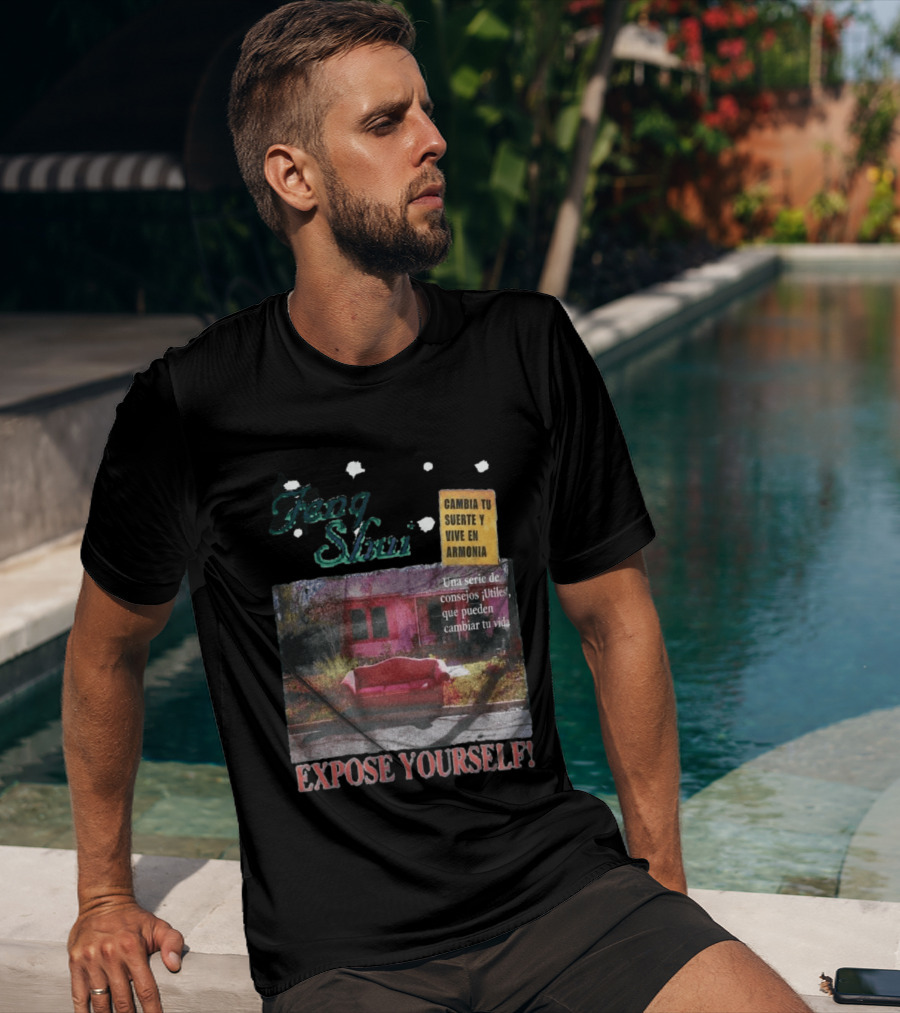 Feng Shui Expose Yourself Cambia Tu Suerte Y Vive En Armonía Consejos Útiles Que Pueden Cambiar Tu Vida T-Shirt