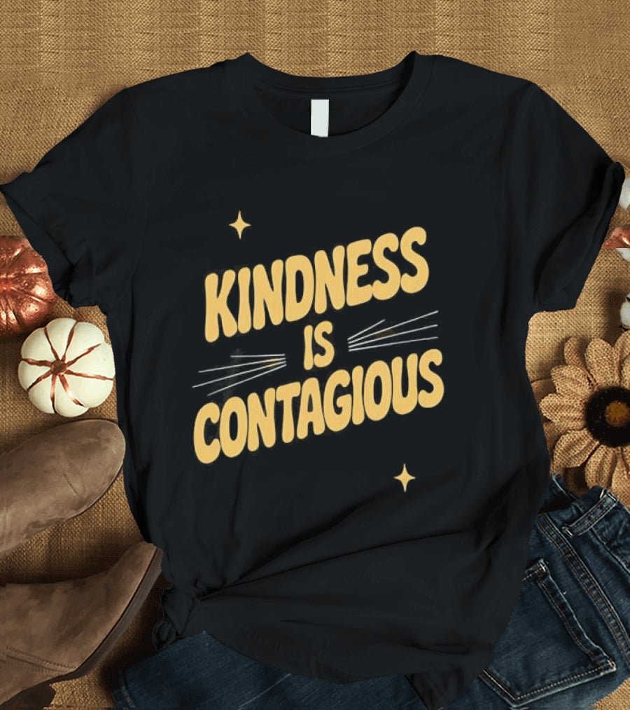Kindness Is Contagious Positive Message With Stars And Arrows T-Shirt