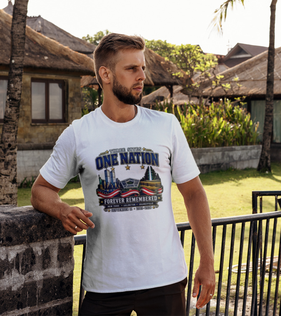Three Sites One Nation Forever Remembered September 11 New York Arlington Shanksville 2001 2026 T-Shirt