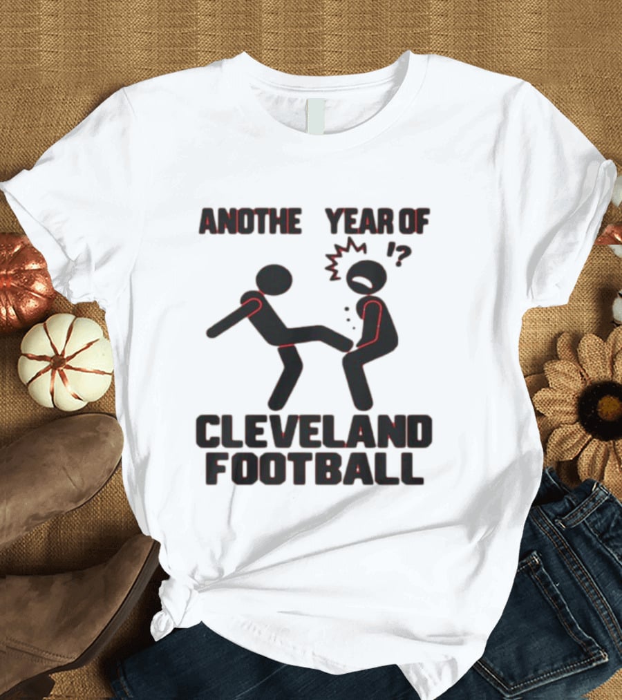 Anothe Year Of Cleveland Football Stick Figure Kick Humor T-Shirt