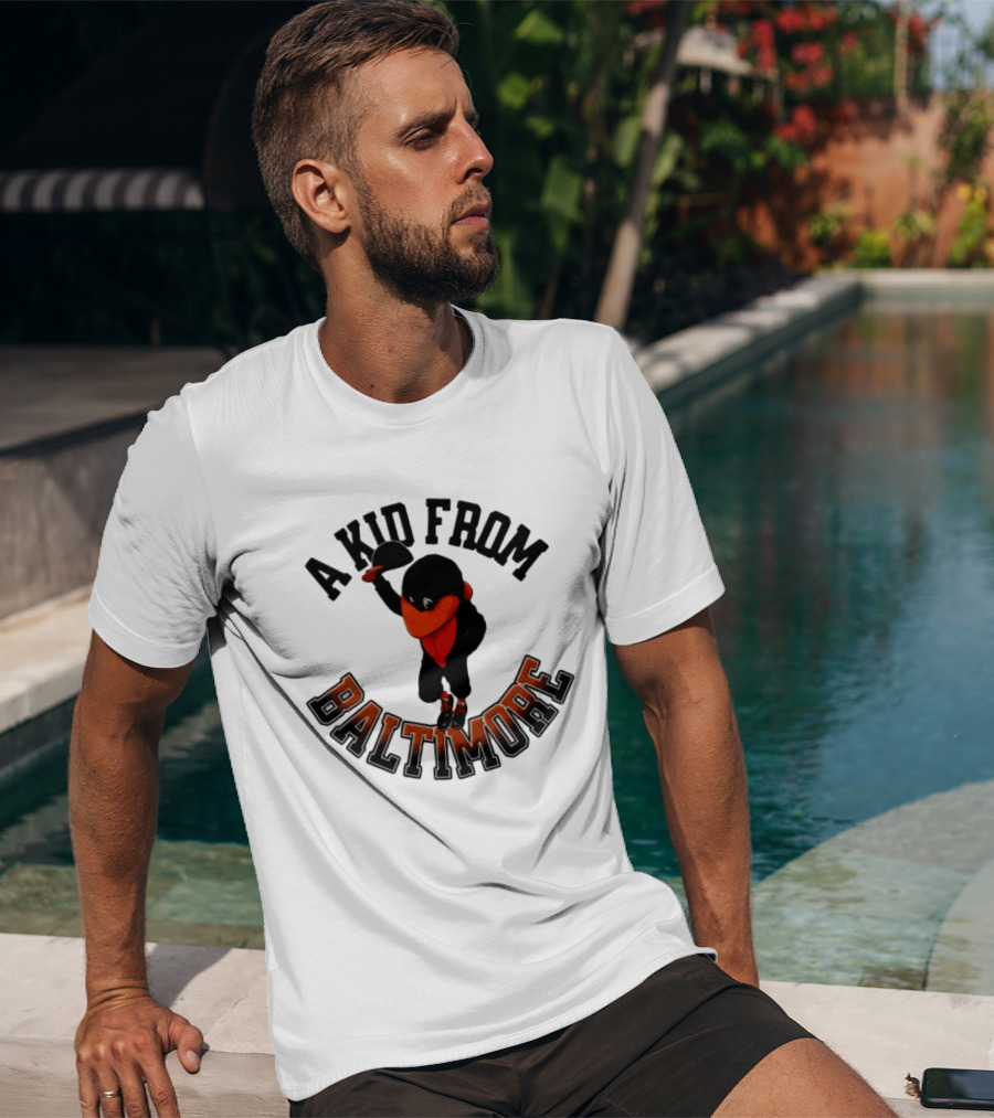Baltimore Orioles The Oriole Bird A Kid From Baltimore T-Shirt
