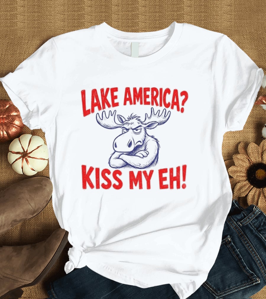 Lake America Moose Kiss My Eh Canada T-Shirt