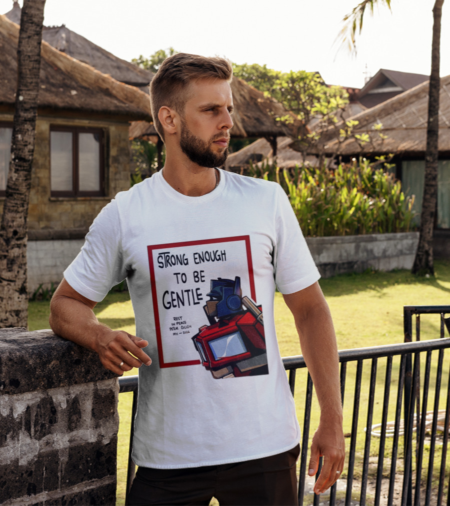 Optimus Prime Strong Enough To Be Gentle Rest In Peace Peter Cullen 1941 2026 T-Shirt