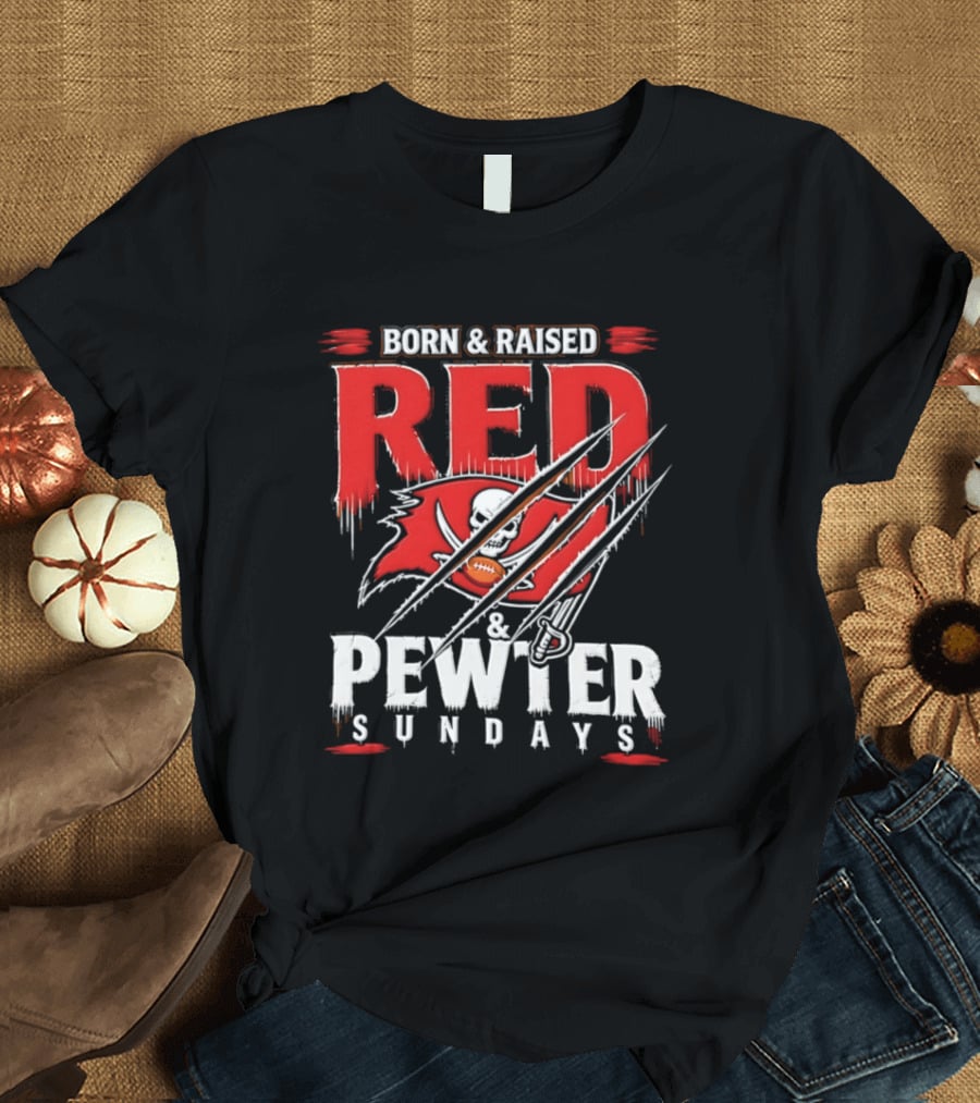 Born And Raised Red And Pewter Sundays Tampa Bay Buccaneers Flag Football T-Shirt