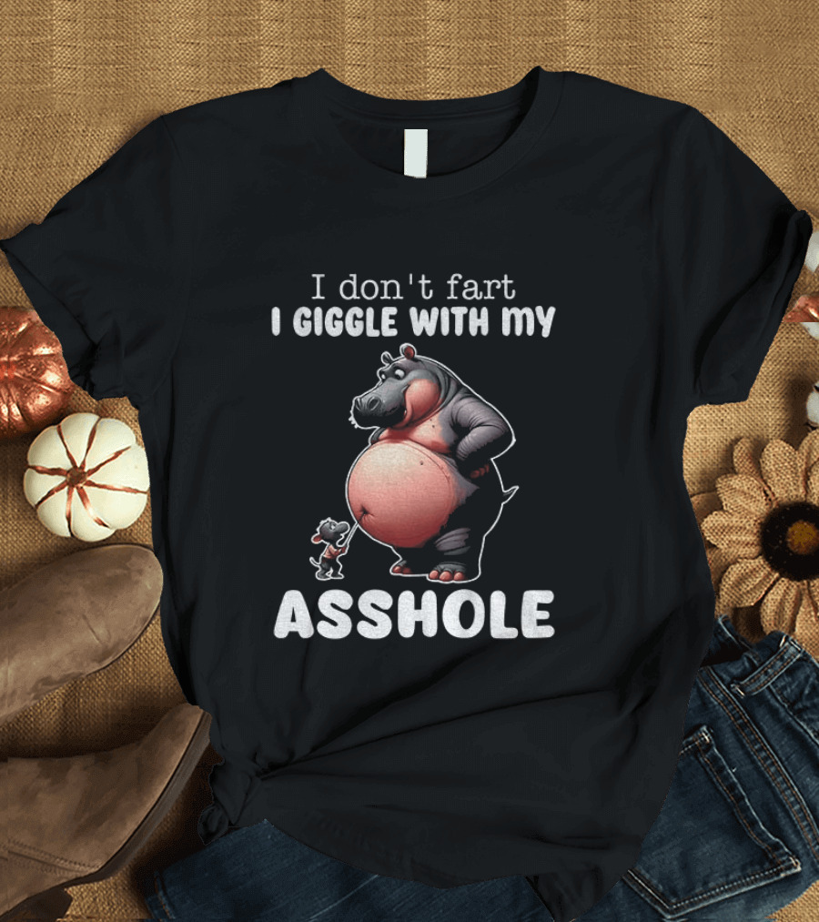 I Don't Fart I Giggle With My Asshole Hippo And Mouse Humorous T-Shirt