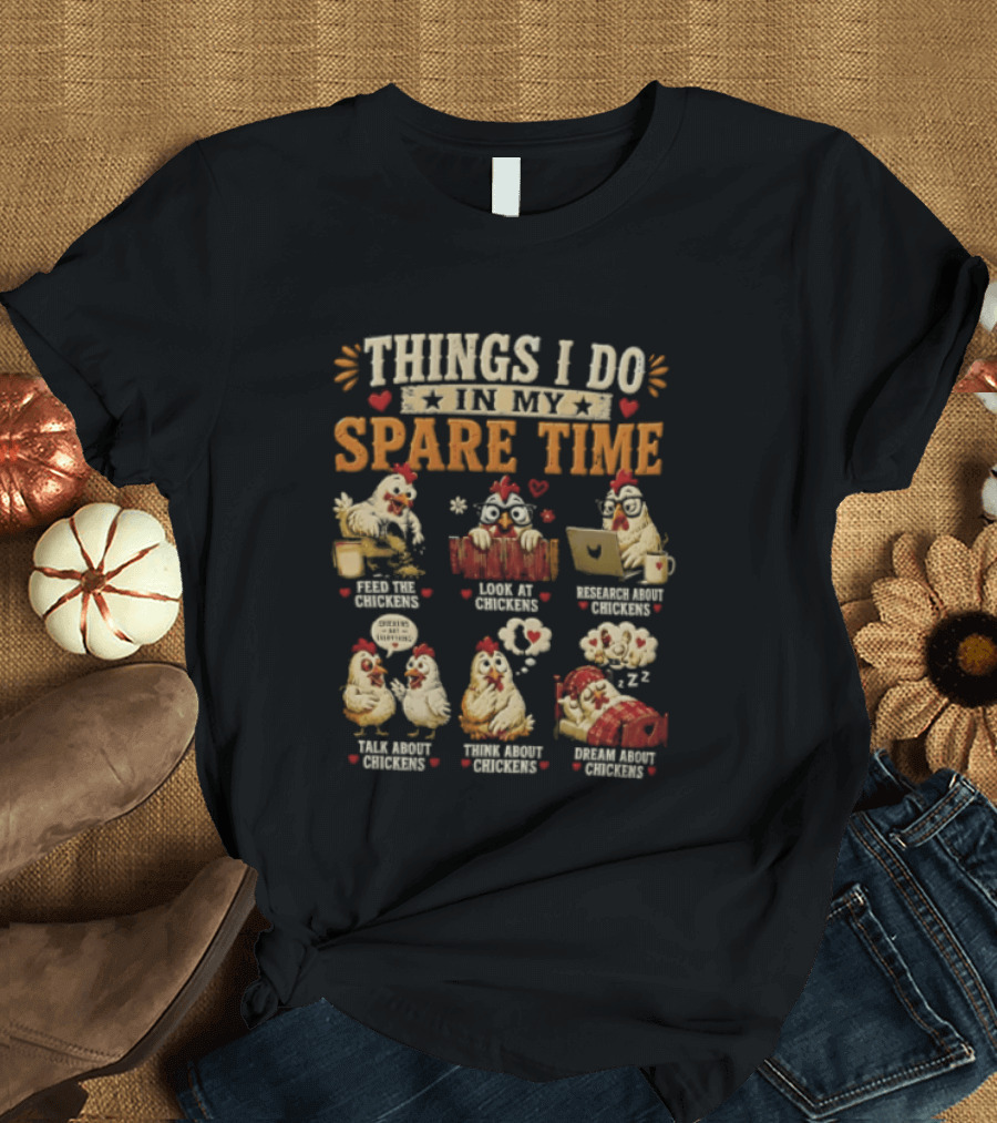 Things I Do In My Spare Time Chicken Yoga Internet Shopping Video Games Eat Sleep T-Shirt