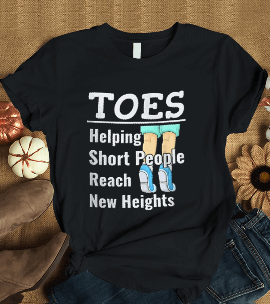 Toes Helping Short People Reach New Heights Tiptoe Cartoon Legs Blue Shoes T-Shirt