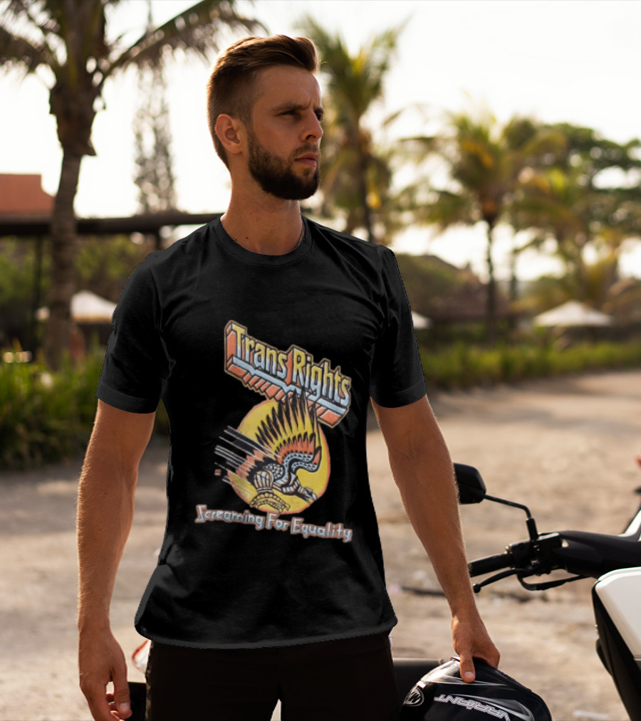 Trans Rights Screaming For Equality Boss Dog Flying Mechanical Eagle T-Shirt