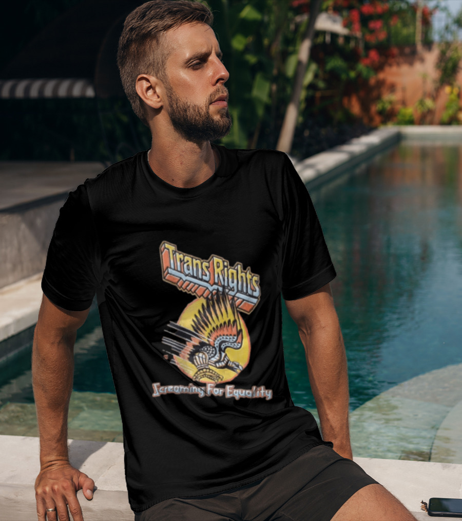 Trans Rights Screaming For Equality Boss Dog Flying Mechanical Eagle T-Shirt