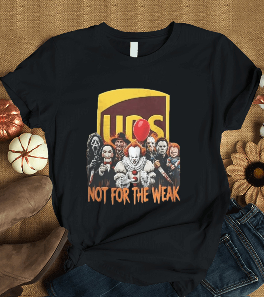 UPS Not For The Weak Pennywise Ghostface Freddy Krueger Michael Myers Jason Voorhees Horror Villains Red Balloon T-Shirt