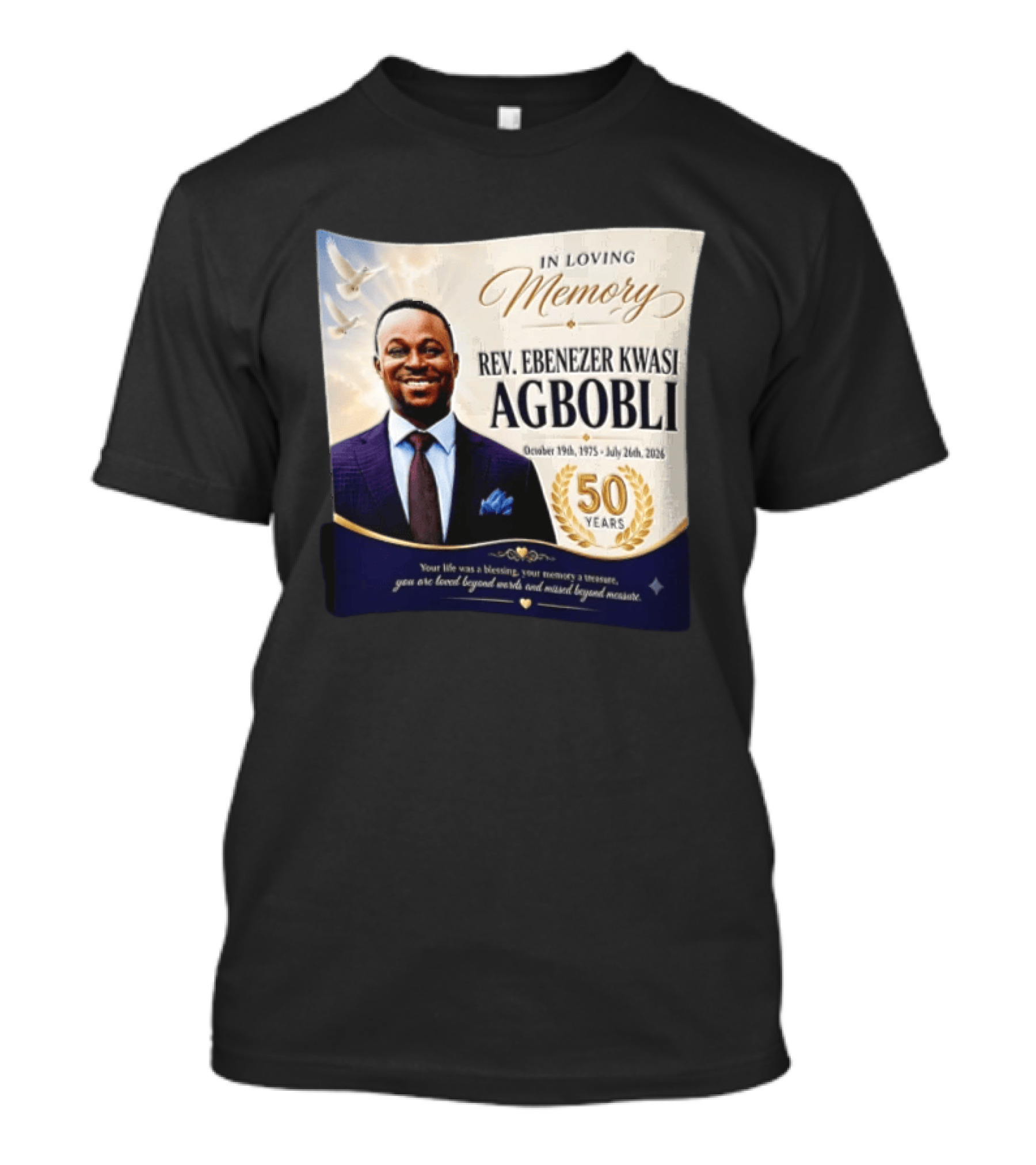 In Loving Memory Rev Ebenezer Kwasi Agbobli October 19 1975 July 26 2026 50 Years T-Shirt