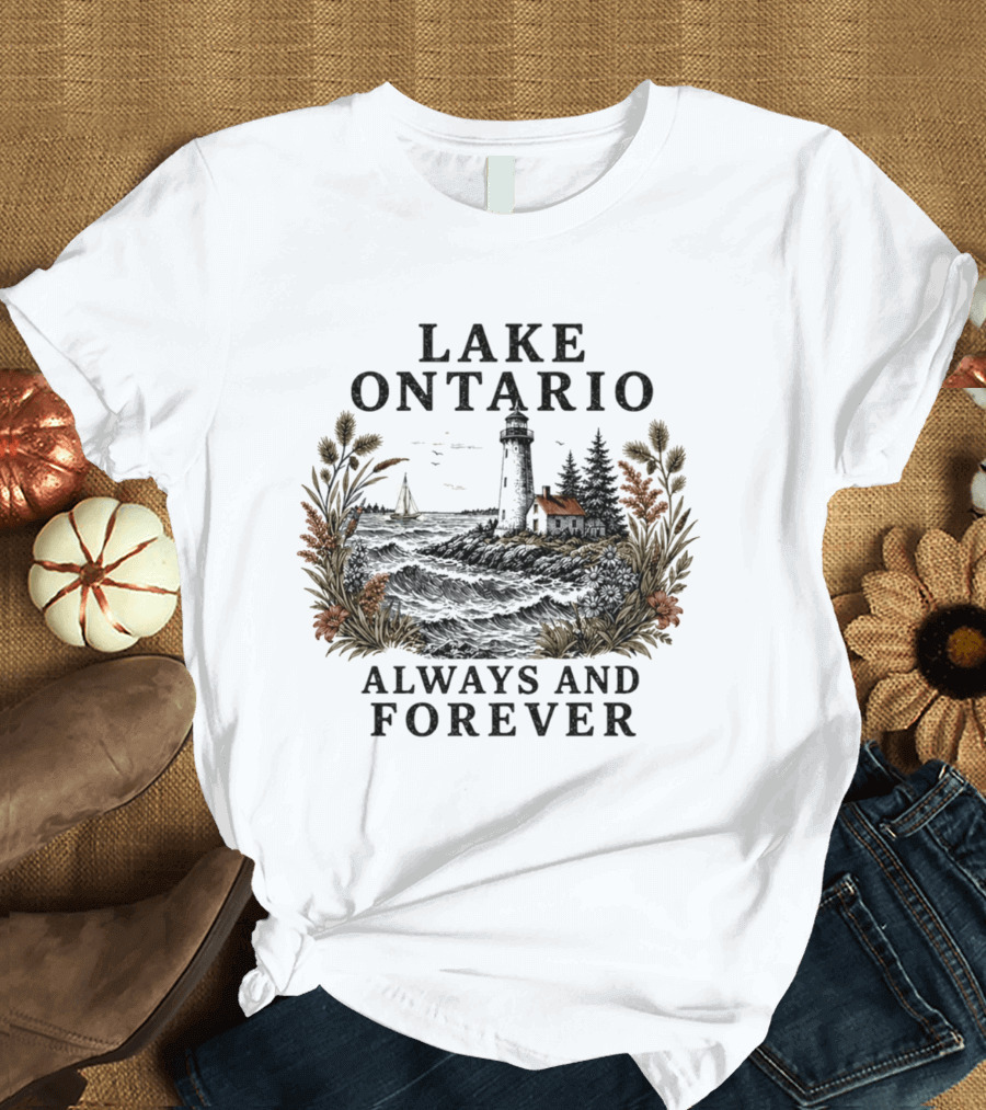 Lake Ontario Always And Forever 2026 Lighthouse Scenery Sailboat T-Shirt