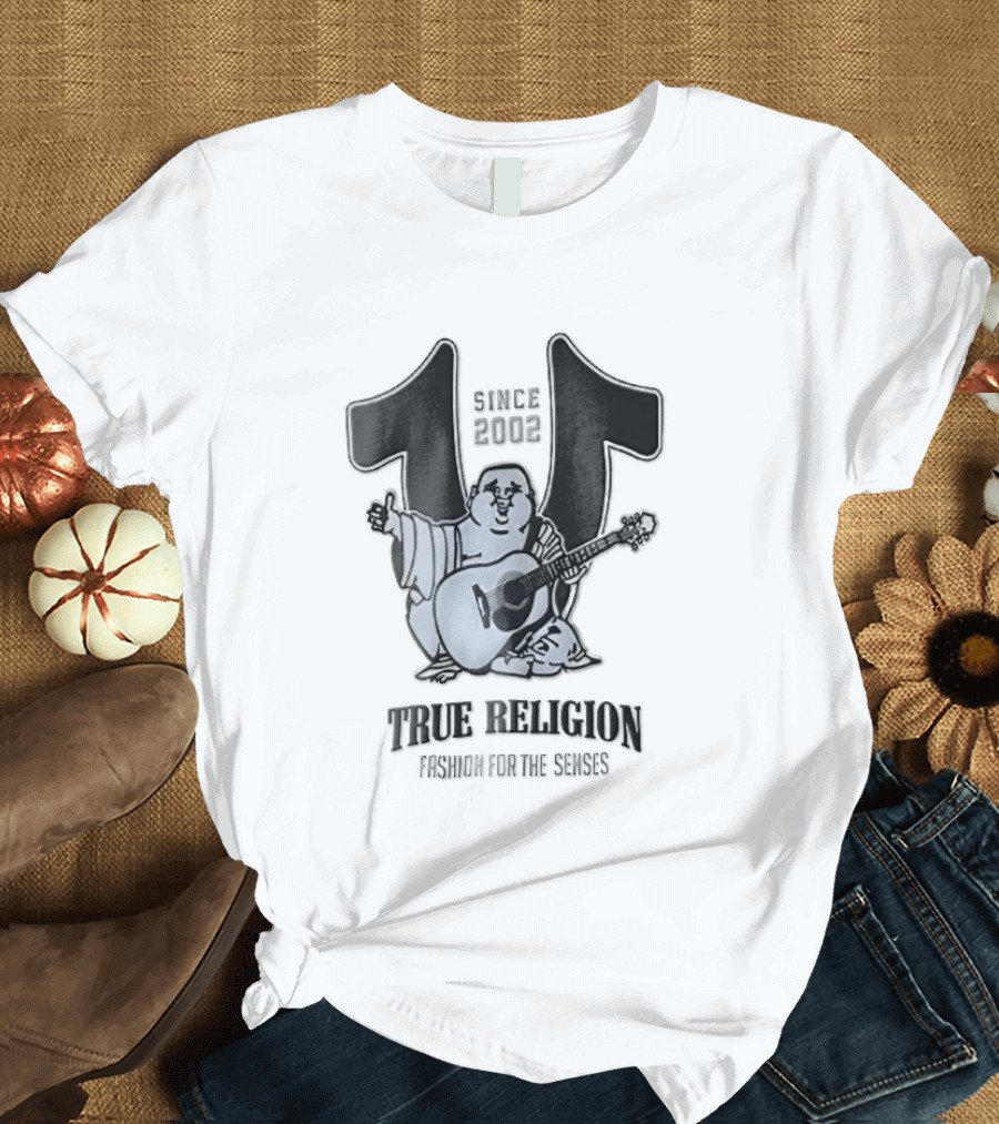True Religion Since 2002 Laughing Buddha Playing Acoustic Guitar Horseshoe Fashion For The Senses T-Shirt
