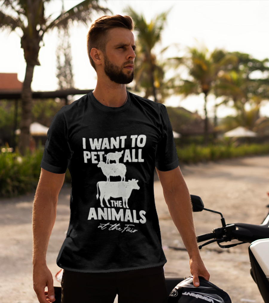 I Want To Pet All The Animals At Fair Stacked Pig Sheep Cow T-Shirt