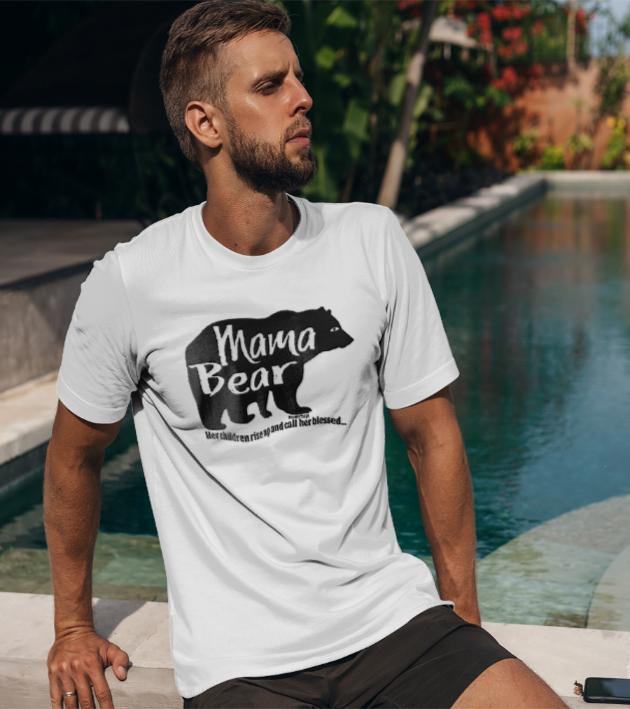Mama Bear Her Children Rise Up And Call Her Blessed Proverbs 31 Black Bear T-Shirt