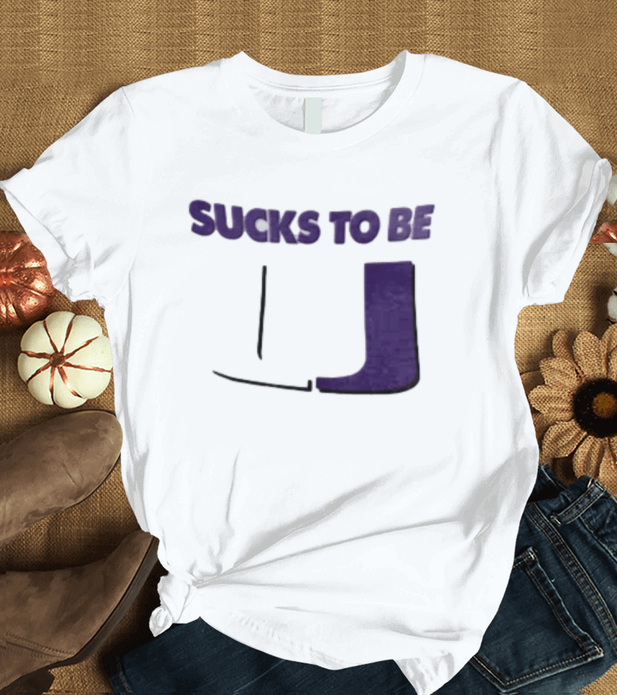 Sucks To Be U Clemson Football U Letter T-Shirt