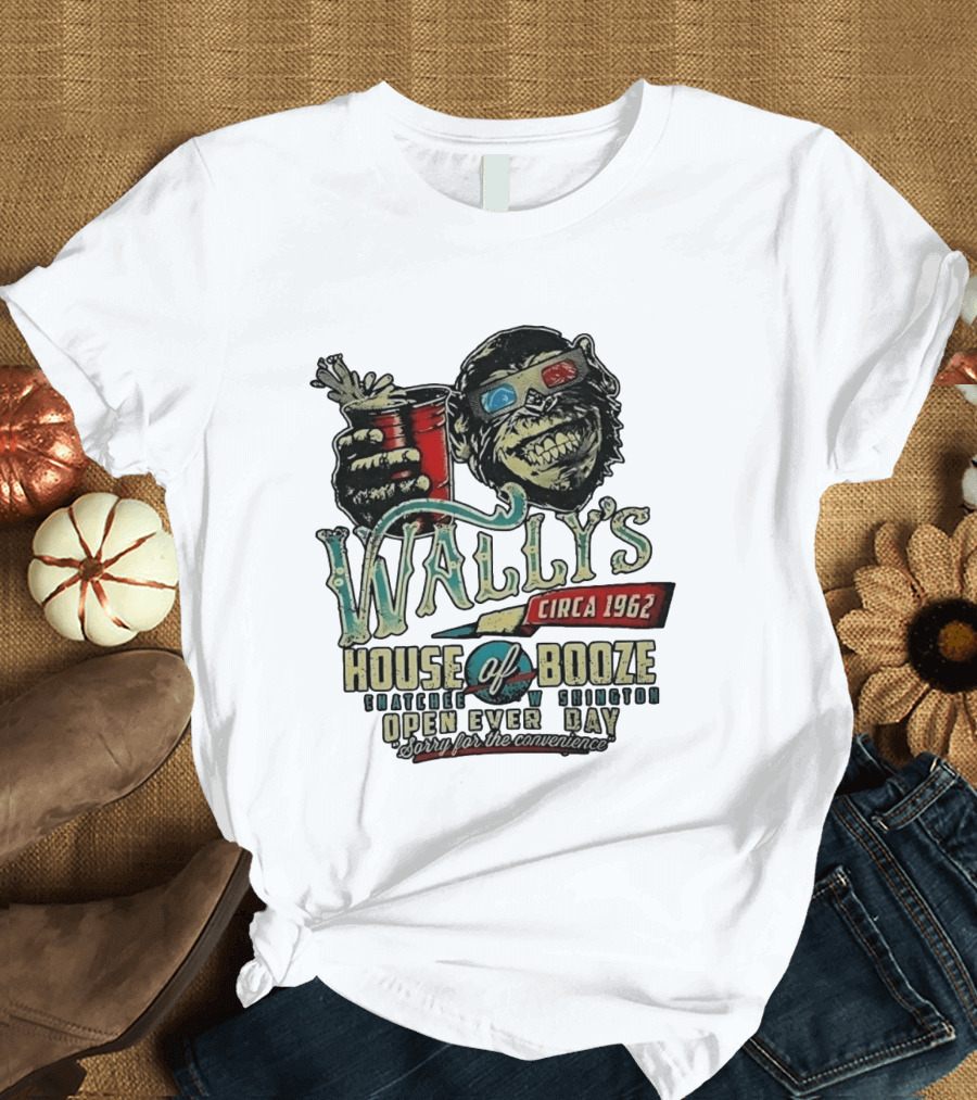 Wally's House Of Booze Wenatchee Washington Circa 1962 Open Every Day Sorry For The Convenience T-Shirt