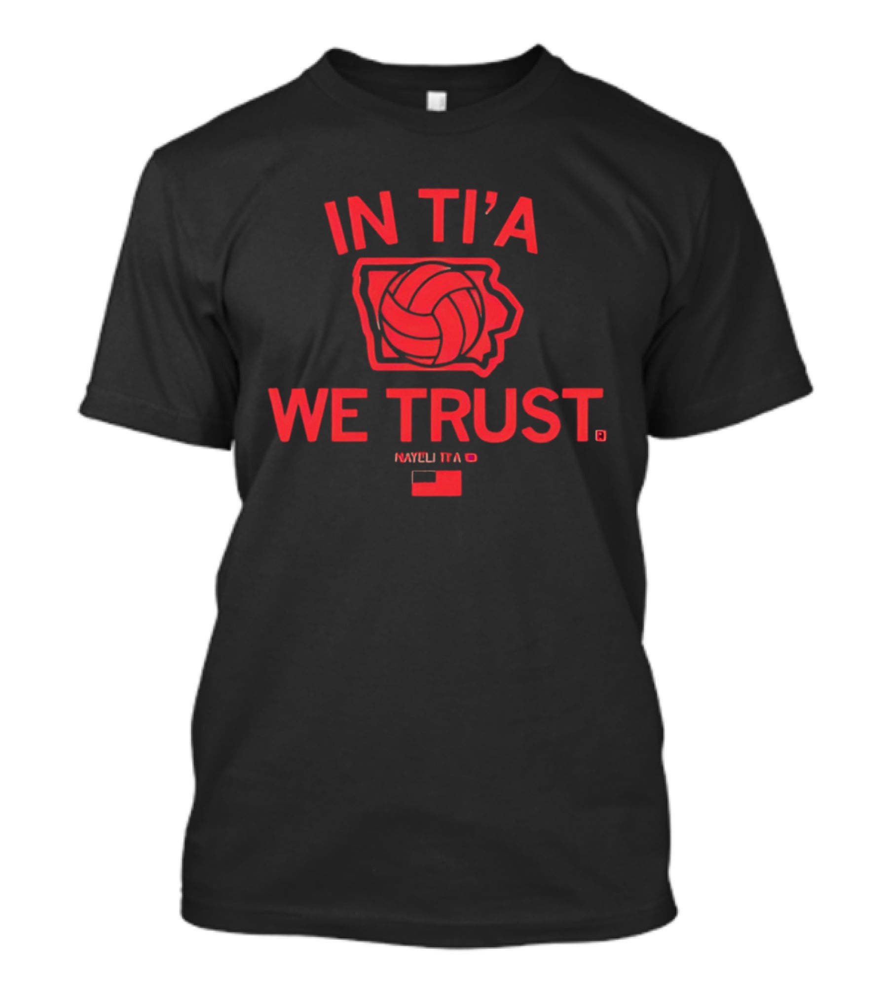 In Ti'a We Trust Nayeli Ti'a Iowa State Cyclones Volleyball T-Shirt