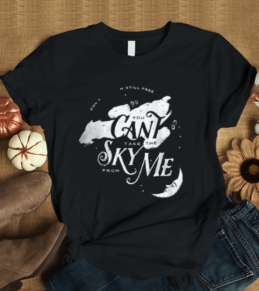 I Dont Care Im Still Free You Cant Take The Sky From Me Serenity Crescent Moon Stars Spaceship T-Shirt