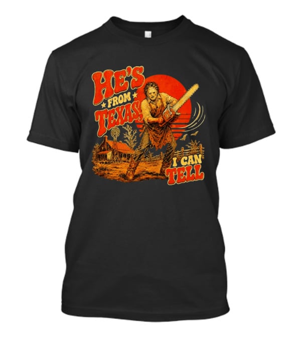 Spooky Season Chainsaw Horror He's From Texas I Can Tell Halloween T-Shirt
