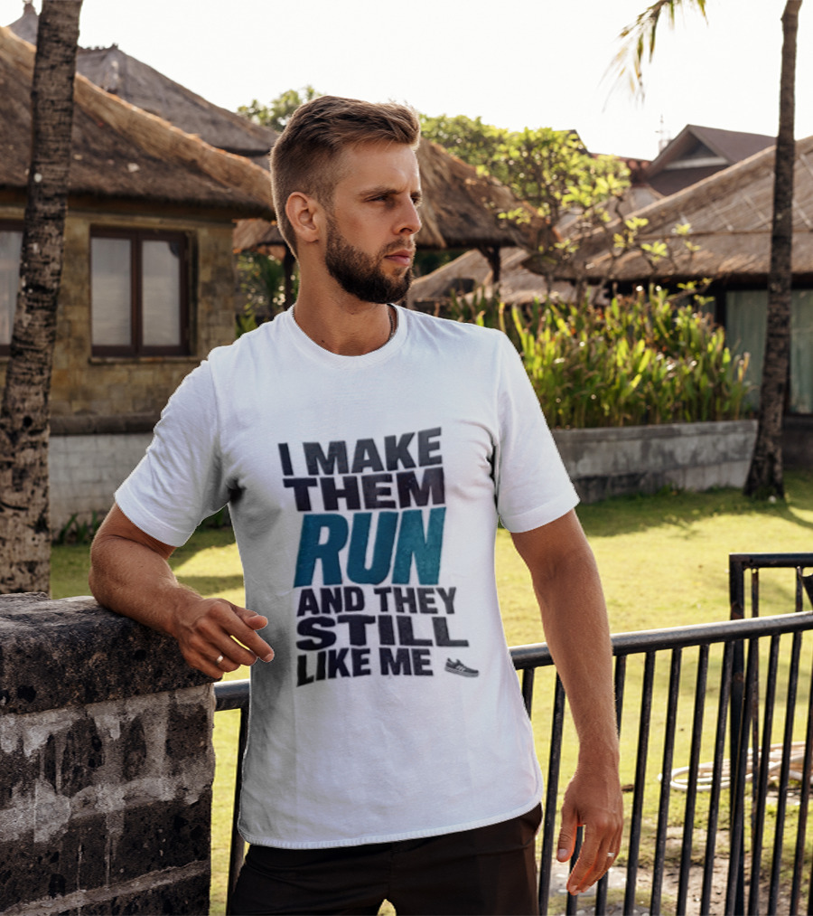 I Make Them Run And They Still Like Me Black Running Shoe T-Shirt