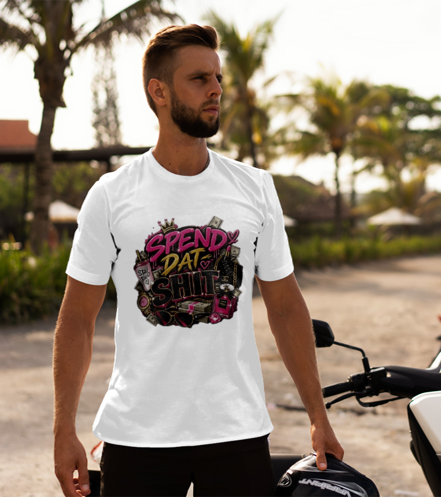 Spend Dat Shit Stay Paid Luxury Money Perfume Fashion Sunglasses T-Shirt