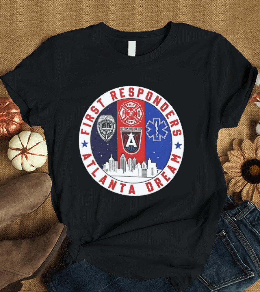 Atlanta Dream First Responders Fire Dept Police EMS Skyline T-Shirt