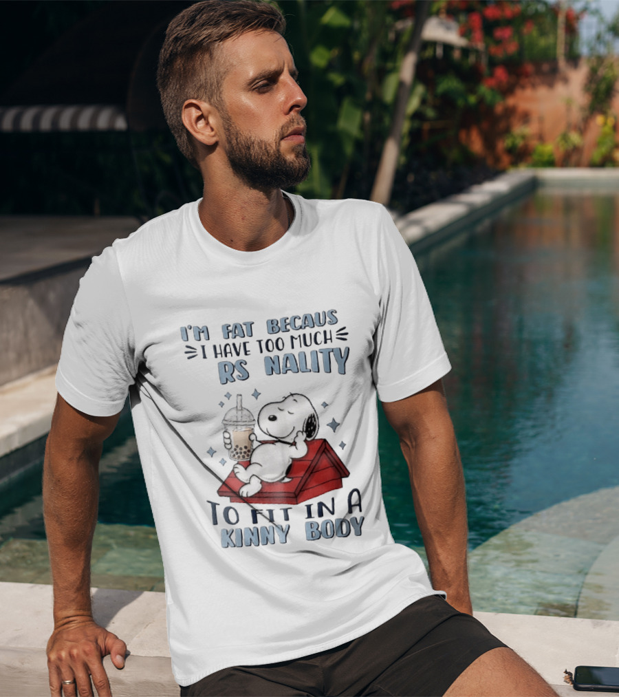 I'm Fat Because I Have Too Much Personality Snoopy Red Doghouse Bubble Tea T-Shirt