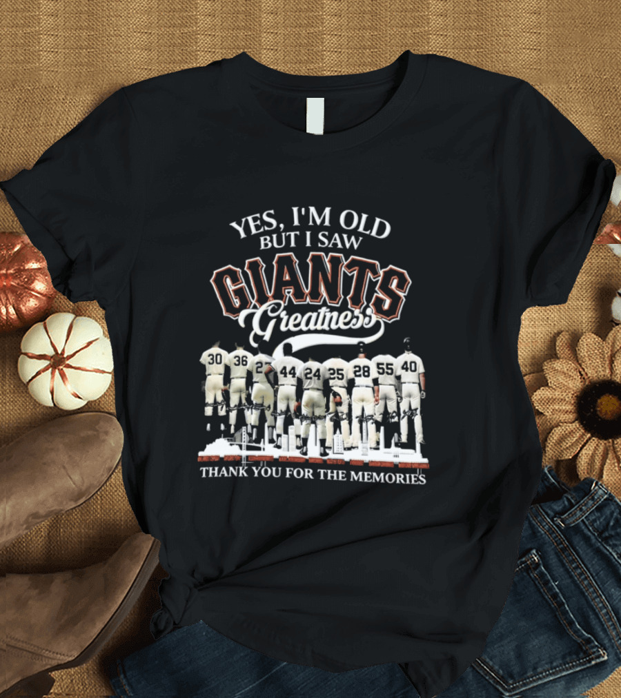 Yes I'm Old But I Saw Giants Greatness Thank You For The Memories T-Shirt
